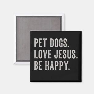 Íman Cães de Estimação Amam Jesus Seja Feliz Amante de