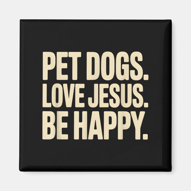 Íman Cães de Estimação Amam Jesus Seja Feliz Fé Cristã  (Frente)