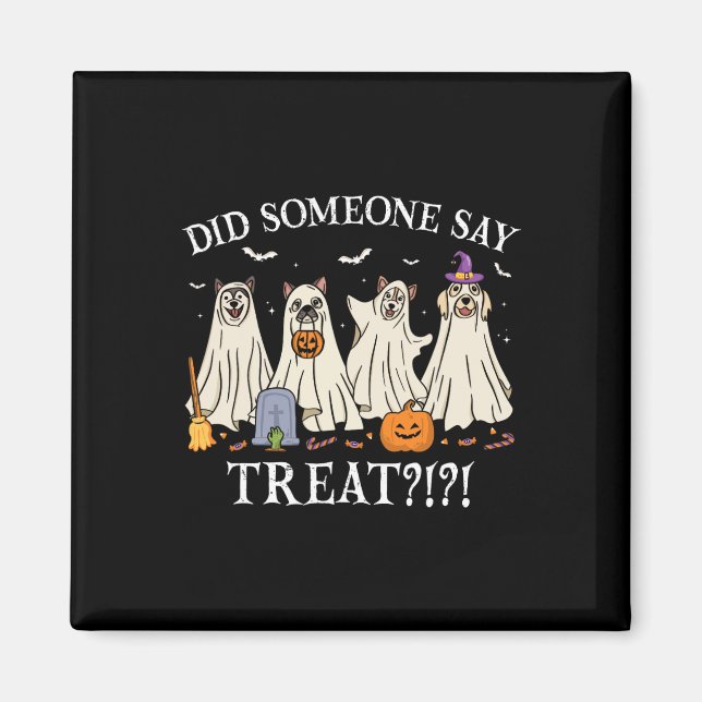 Íman Cães Fantasmas De Halloween Alguém Disse Que Trata (Frente)