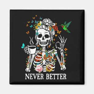 Íman Café Bebendo Maluco Mulheres Nunca Melhor Skele