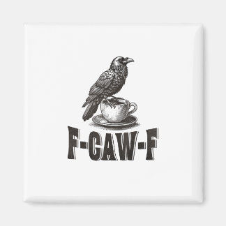 Íman Café Corvo F-Caw-F Engraçado Humor Adulto