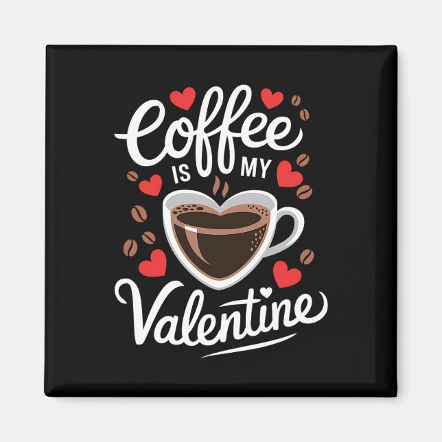 Íman Café É Meu Namorado Design Romântico Para Café  (Frente)