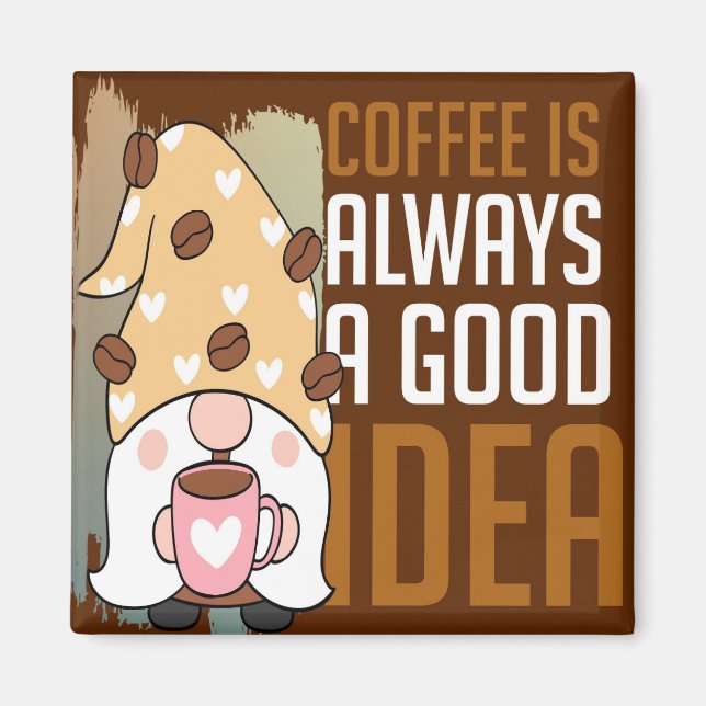 Íman Café É Sempre Um Bom Magneta De Ideia (Frente)