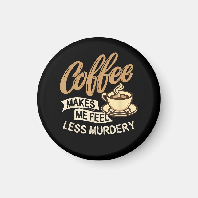 Íman Café Me Faz Sentir Menos Assassino (Frente)