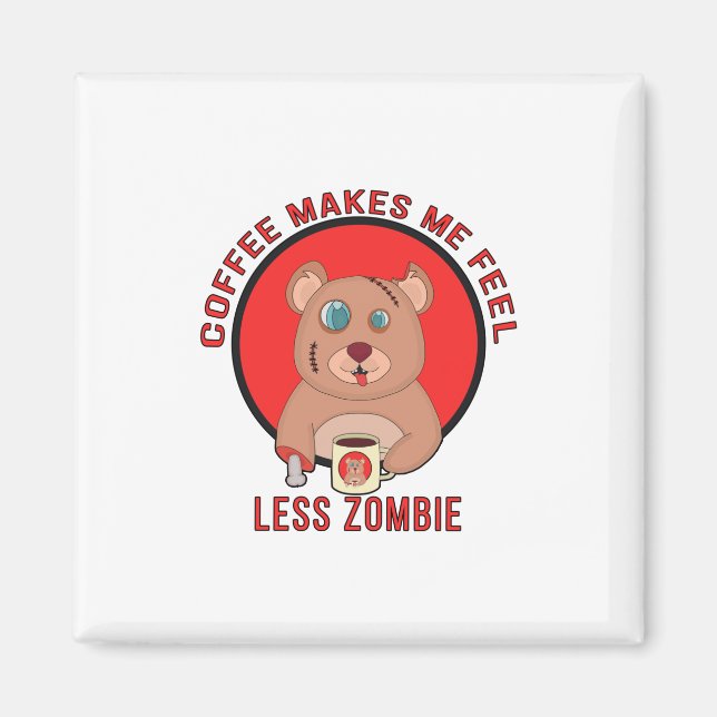 Íman Café me faz sentir menos zumbi (Frente)