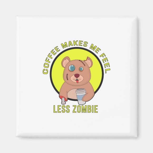 Íman Café me faz sentir menos zumbi (Frente)