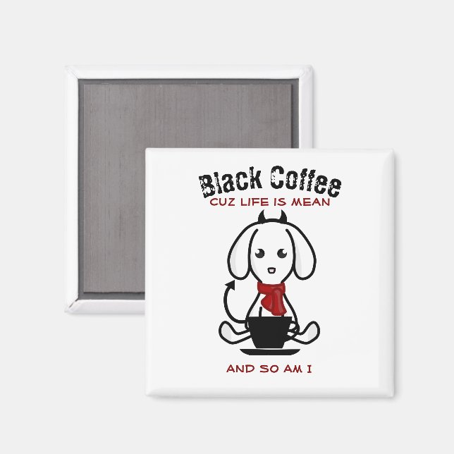 Íman Café Negro A vida é um Cachorro Médio (Front/Back)