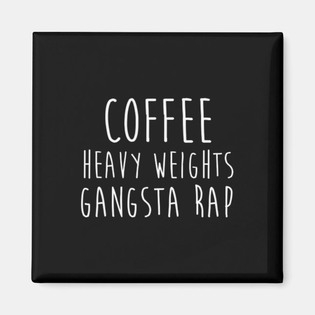 Íman Café Pesos Pesados Gangsta Rap Bodybuilding Work (Frente)