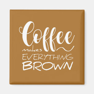 Íman Café torna tudo marrom.