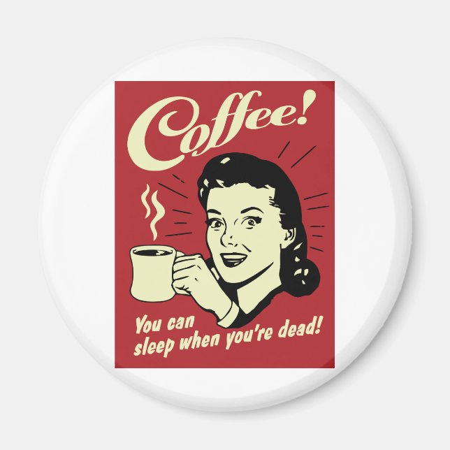 Íman Café você pode dormir quando está Morto (Frente)