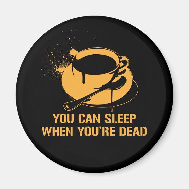 Íman Café você pode dormir quando está morto (Frente)