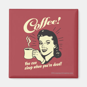 Íman Café: Você Pode Dormir Quando Morto