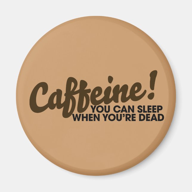 Íman Cafeína Você pode dormir quando você está morto (Frente)