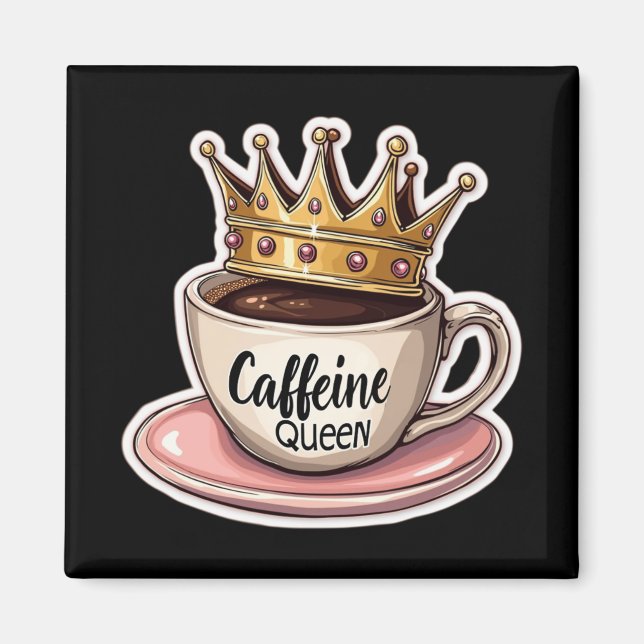 Íman Cafeine Queen - Coroa por Café (Frente)