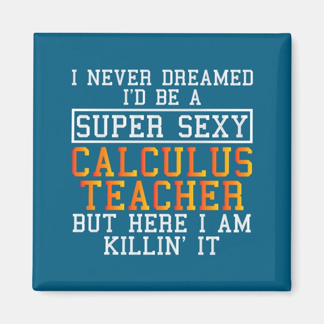 Íman Calculus Teacher Funny Math Professor  (Frente)