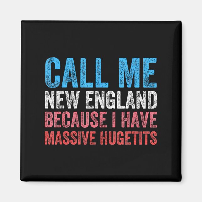 Íman Call Me New England Cause I've Got Mive Huge  (Frente)
