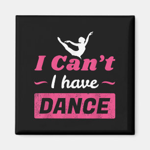 Íman Camisa de dança, garotas que não posso ter camisa