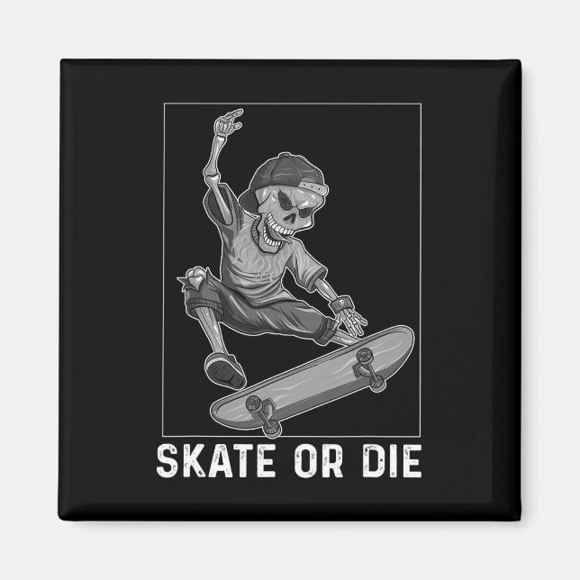 Íman Camisa de Esqueleto de Skateboard Skate Or Die Eng (Frente)