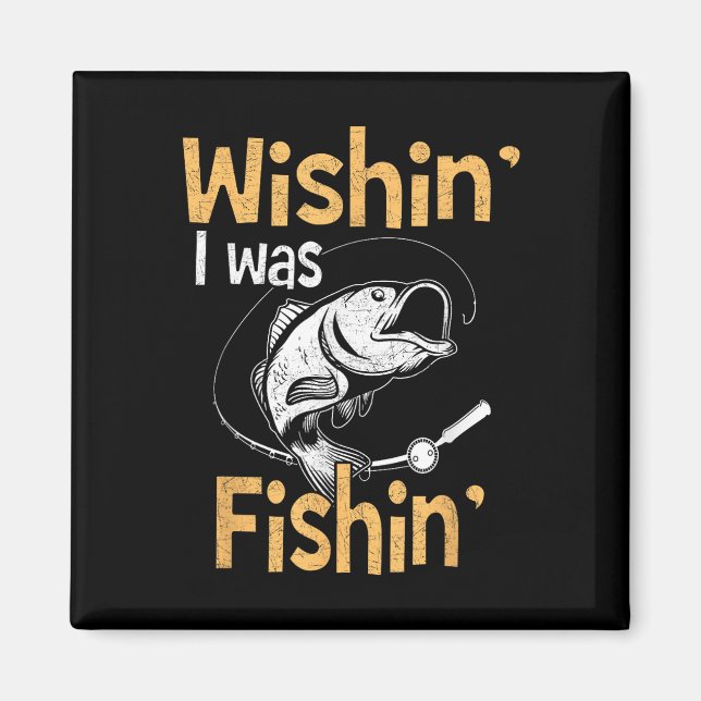 Íman Camisa Desejando que Estivesse Pescando Presente D (Frente)