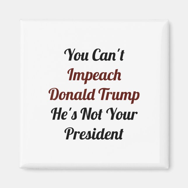 Íman Camisa do Presidente Trump Presentes Não Posso Imp (Frente)