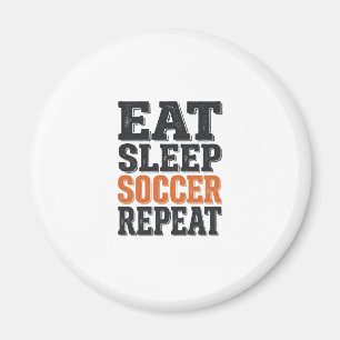 Íman Camisa Eat Sleep Soccer Repeat Tipografia Vintage_