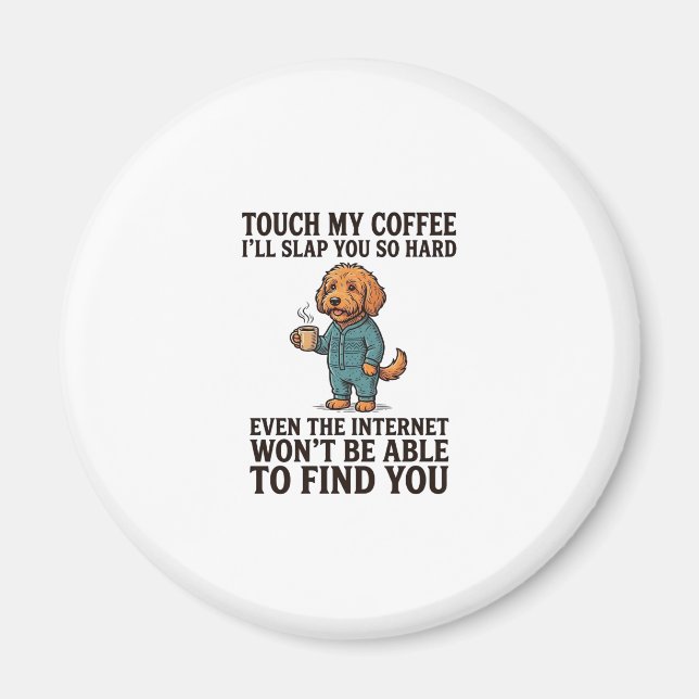 Íman Camisa engraçada de cachorro de café com design de (Frente)