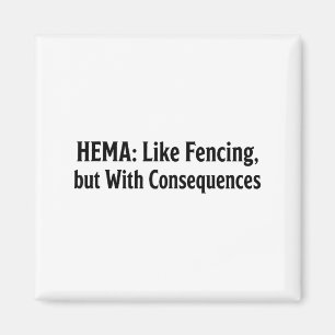 Íman Camisa engraçada Hema - Como esgrima, mas com cons