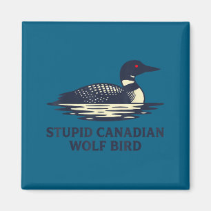 Íman Camisa engraçada Loon do lobo canadense idiota