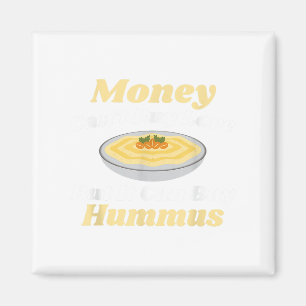 Íman Camisa Hummus Engraçado - Dinheiro Não Comprar Amo