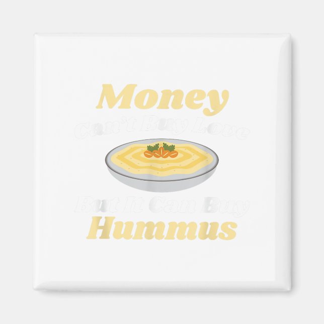 Íman Camisa Hummus Engraçado - Dinheiro Não Comprar Amo (Frente)