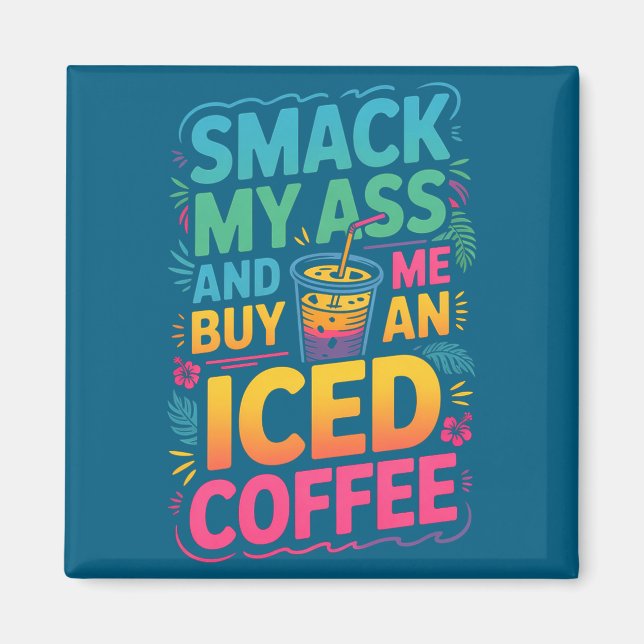 Íman Camisa Smack Compre Café Gelado Premium (Frente)