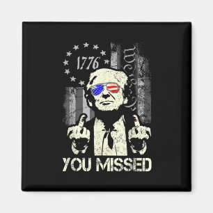 Íman Camisa Trump Você Me Perdeu Trump Baleado Apoiador