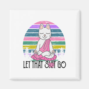 Íman Camisas engraçadas de gato Kitty meditando Deixe i