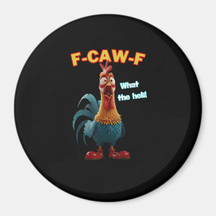 Íman Camiseta de Humor Avícola Funny Chicken F-Caw-F