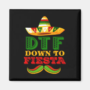 Íman Camiseta Dtf Down To Fiesta Engraçada Cinco De May