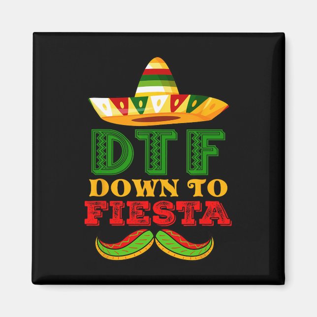 Íman Camiseta Dtf Down To Fiesta Engraçada Cinco De May (Frente)