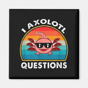 Íman Camiseta engraçada de perguntas sobre Axolote Cute