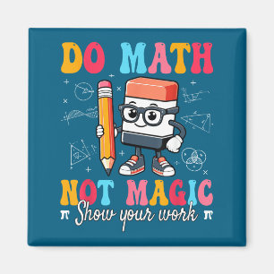 Íman Camiseta Faça Matemática Não Matemática Mágica Pro