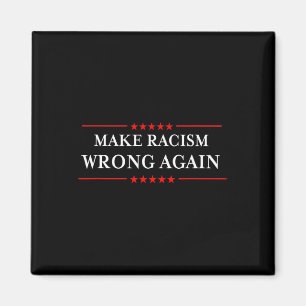 Íman Camiseta Faça Racismo Errado Novamente Anti-trump