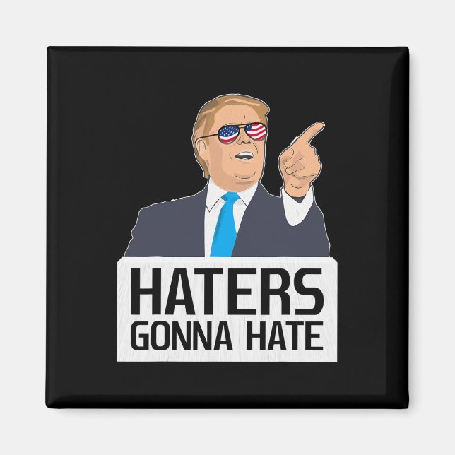 Íman Camiseta Haters Vão Odiar Donald Trump Potus  (Frente)