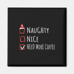 Íman Camiseta Lista de Natal Café Nice Naughty Need Mor