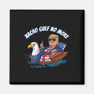 Íman Camiseta Política Trump Nacho Golfo Não Mais Diver