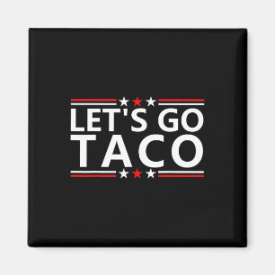 Íman Camiseta Taco Trump Sempre Desiste