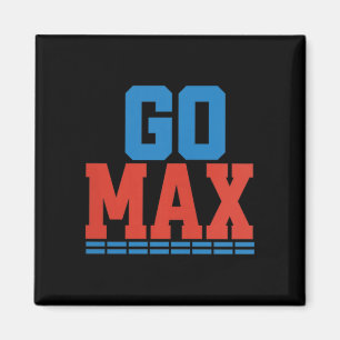 Íman Camiseta Womens Go Max! Go Max Go Big! Ou Vá Para