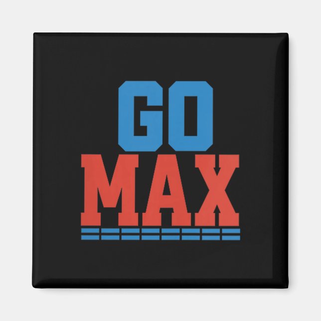Íman Camiseta Womens Go Max! Go Max Go Big! Ou Vá Para  (Frente)