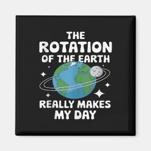Íman Camisetas A Rotação Da Terra Realmente Faz Meu Dia