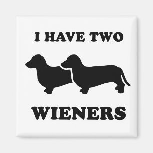 Íman CAMISETAS do CÃO do WIENER - "eu tenho dois