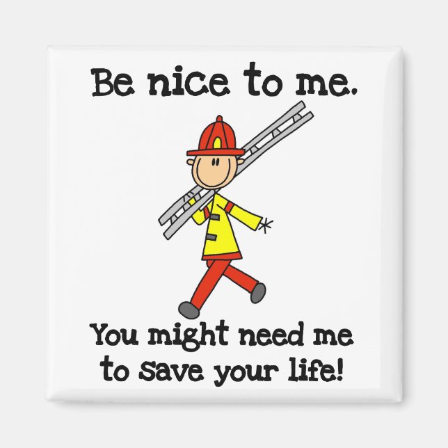 Íman Camisetas e Presentes para Bombeiros Be Nice (Frente)