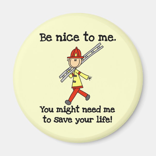 Íman Camisetas e Presentes para Bombeiros Be Nice (Frente)