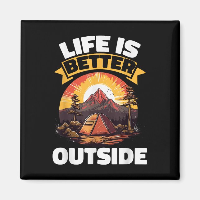 Íman Camping Tent Life É Melhor Lá Fora (Frente)